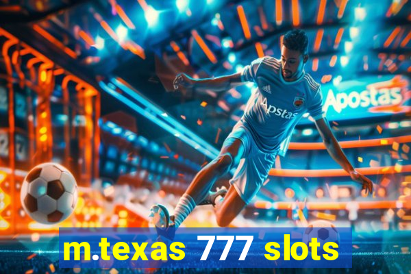 m.texas 777 slots